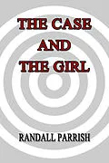 E-Book (epub) Case and The Girl von Randall Parrish