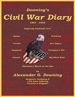 E-Book (epub) Downing's Civil War Diary von Alexander G. Downing, Badgley Publishing Company