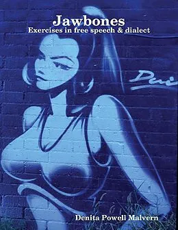 E-Book (epub) Jawbones: Exercises In Free Speech & Dialect von Denita Powell Malvern