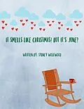 E-Book (epub) It Smells Like Christmas! But it's June? von Sydney Wolfwood