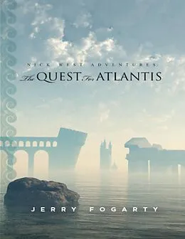 E-Book (epub) Nick West Adventures: The Quest for Atlantis von Jerry Fogarty