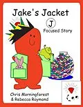 E-Book (epub) Jake's Jacket - J Focused Story von Chris Morningforest, Rebecca Raymond