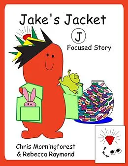 E-Book (epub) Jake's Jacket - J Focused Story von Chris Morningforest, Rebecca Raymond