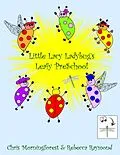 E-Book (epub) Little Lacy Ladybug's Leafy PreSchool von Chris Morningforest, Rebecca Raymond