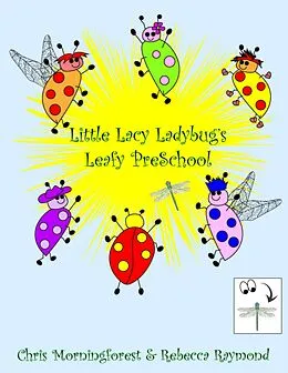 E-Book (epub) Little Lacy Ladybug's Leafy PreSchool von Chris Morningforest, Rebecca Raymond
