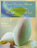 E-Book (epub) Jesus Teaches About Relationships: The Gospel of Mark Chapters 9 - 16 von Dennis Herman