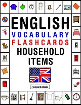 E-Book (epub) English Vocabulary: Flashcards - Household items von Flashcard Ebooks