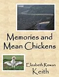 E-Book (epub) Memories and Mean Chickens von Elizabeth Rowan Keith