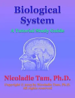 E-Book (epub) Biological System: A Tutorial Study Guide von Nicoladie Tam