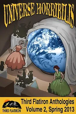 E-Book (epub) Universe Horribilis von Third Flatiron Publishing