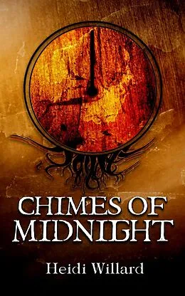 E-Book (epub) Chimes of Midnight (The Catalyst Series: Book #4) von Heidi Willard