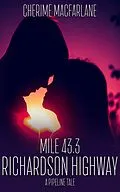 E-Book (epub) Mile 43.3 Richardson Highway von Cherime MacFarlane