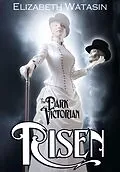 E-Book (epub) Dark Victorian: Risen von Elizabeth Watasin
