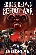 E-Book (epub) Bigfoot War: Outbreak von Eric S. Brown