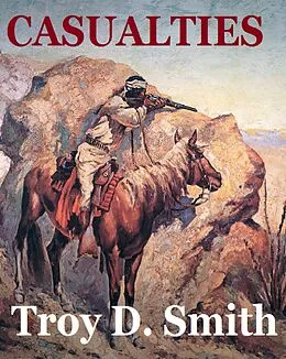 E-Book (epub) Casualties von Troy D. Smith