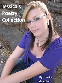 E-Book (epub) Jessica's Poetry Collection von Jessica Goatcher