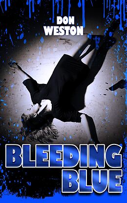 E-Book (epub) Bleeding Blue von Don Weston