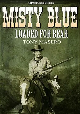 E-Book (epub) Misty Blue 2: Loaded for Bear von Tony Masero