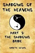 E-Book (epub) Shadow's Bride, Part 2 of Shadows of the Heavens von Gareth Lewis