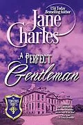 E-Book (epub) Perfect Gentleman (The Tenacious Trents) von Jane Charles