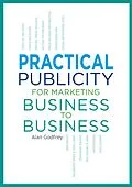 E-Book (epub) Publicity for Marketing Business to Business von Alan Godfrey