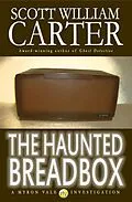 E-Book (epub) Haunted Breadbox: A Myron Vale Investigation von Scott William Carter