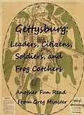E-Book (epub) Gettysburg: Leaders, Civilians, Soldiers, and Frog Catchers von Greg Minster
