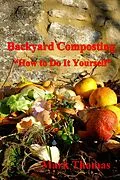 E-Book (epub) Backyard Composting &quote;How to Do It Yourself&quote; von Mark Thomas