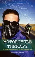 E-Book (epub) Motorcycle Therapy von Jeremy Kroeker