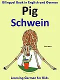 E-Book (epub) Bilingual Book in English and German: Pig - Schwein - Learn German Collection von Colin Hann