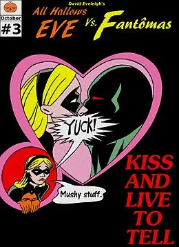 E-Book (epub) All Hallows Eve Vs. Fantomas Book III: Kiss And Live To Tell von David Eveleigh