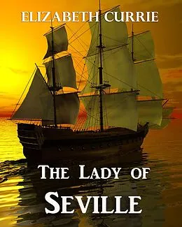 E-Book (epub) Lady of Seville von Elizabeth Currie