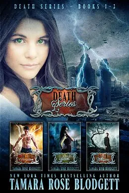 E-Book (epub) Death Series Boxed Set (Books 1-3) von Tamara Rose Blodgett