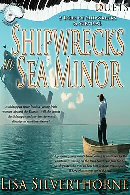 E-Book (epub) Shipwrecks in Sea Minor: 2 Tales of Shipwrecks and Survival von Lisa Silverthorne