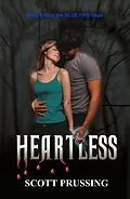 E-Book (epub) Heartless (Blue Fire Saga # 5) von Scott Prussing