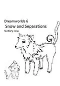 E-Book (epub) Dreamworlds 6: Snow and Separations von Victory Low
