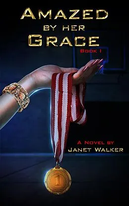 E-Book (epub) Amazed by her Grace, Book I von Janet Walker
