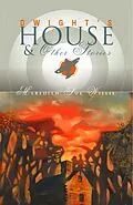 E-Book (epub) Dwight's House and Other Stories von Meredith Sue Willis