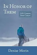 E-Book (epub) In Honor of Them: Life's Lessons from Cancer von Denise Morin