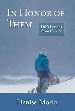 E-Book (epub) In Honor of Them: Life's Lessons from Cancer von Denise Morin