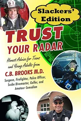 E-Book (epub) Trust Your Radar Slackers' Edition von CB Brooks Md
