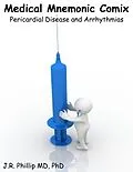 E-Book (epub) Medical Mnemonic Comix: Pericardial Disease & Arrhythmias von Md J. R. Phillip