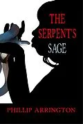 E-Book (epub) Serpent's Sage von Phillip Arrington