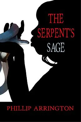 E-Book (epub) Serpent's Sage von Phillip Arrington