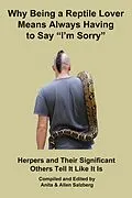 E-Book (epub) Why Being a Reptile Lover Means Always Having to Say I'm Sorry von Anita Salzberg
