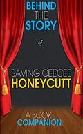 E-Book (epub) Saving CeeCee Honeycutt - Behind the Story von Behind the Story(TM) Books