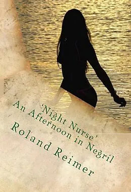 E-Book (epub) Night Nurse: An Afternoon in Negril von Roland Reimer