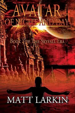 E-Book (epub) Avatar of Night and Day von Matt Larkin