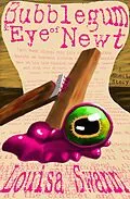 E-Book (epub) Bubblegum and Eye of Newt von Louisa Swann