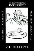 E-Book (epub) Two for Tea / When Two Lives Intersect von Matthew Jankiewicz